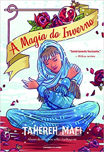 Capa ilustrada em tons de azul e vermelho do livro A Magia do Inverno, de Tahereh Mafi, publicado pela Universo dos Livros. Projeto com serviço de edição de texto e preparação de originais.