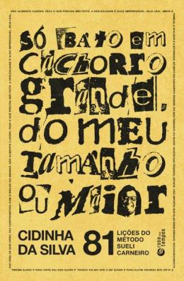 Capa amarela com tipografia marcante do livro Só bato em cachorro grande, do meu tamanho ou maior, de Cidinha da Silva, Editora Rosa dos Tempos. Portfólio de prestação de serviço de revisão de texto.
