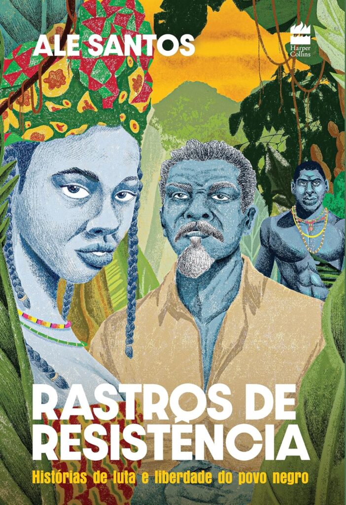 Capa ilustrada com duas figuras negras no livro Rastros de Resistência, do autor Ale Santos, HarperCollins. Projeto em destaque com serviços de revisão e tratamento de texto literário.