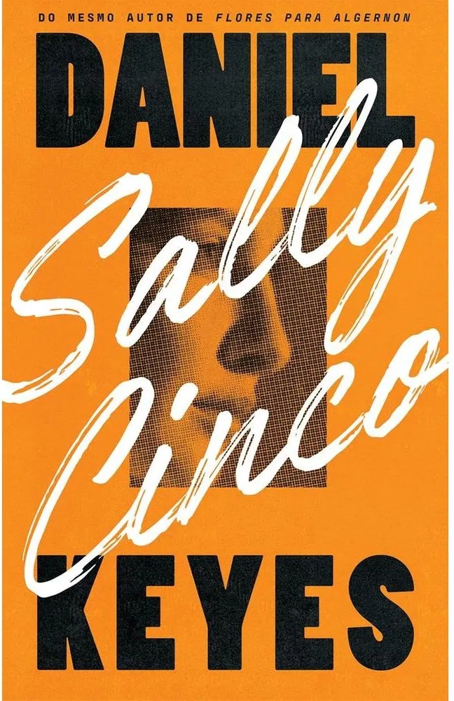 Capa do livro Sally Cinco, do autor Daniel Keyes, publicado pela Editora Aleph. Projeto em destaque no portfólio de revisão editorial e tratamento de texto.