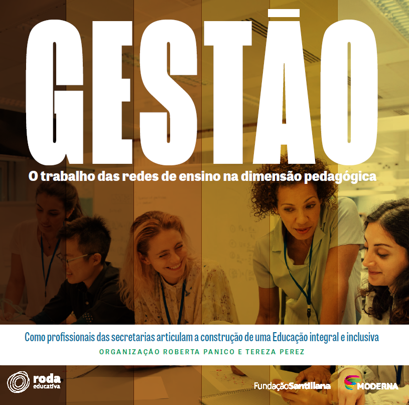 Capa com fotografia de duas profissionais de educação trabalhando em equipe sob o título em caixa alta Gestão: o trabalho das redes de ensino na dimensão pedagógica, de Roberta Panico e Tereza Perez, publicado pela Fundação Santillana e Editora Moderna. Exemplo de serviço de preparação de texto e originais para o mercado de gestão educacional.
